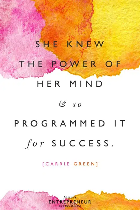 Entrepreneur Quotes: She knew the power of her mind & so programmed it for success