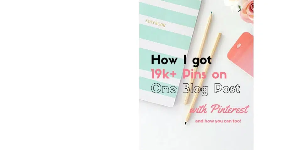 How I Got 19k Pins On One Epic Blog Post! Pinterest marketing tips