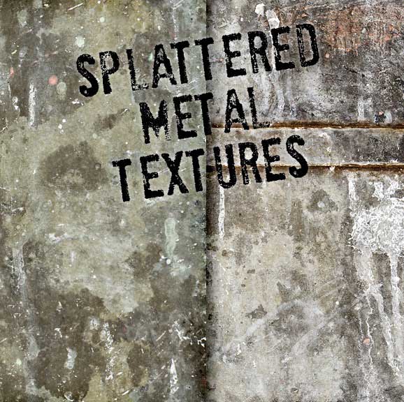 7 Splattered Grungy Metal Textures