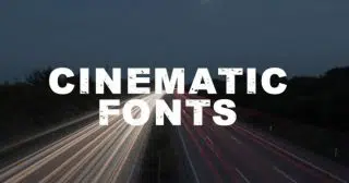 Free Cinematic Fonts for Videos