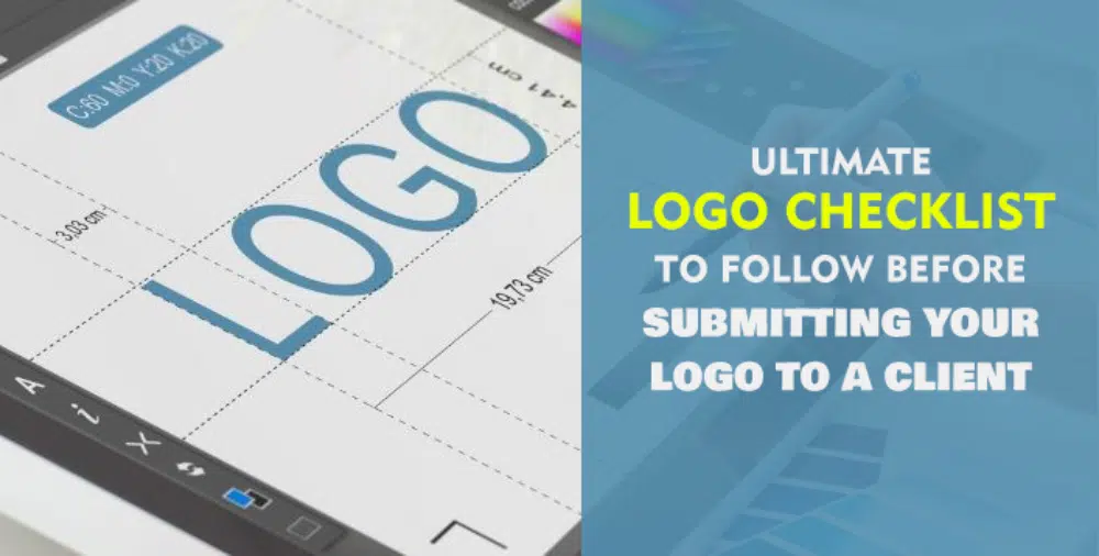 Ultimate Logo Checklist to Follow Before Submitting Your Logo to a Client