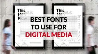 Best Fonts to Use for Digital Media