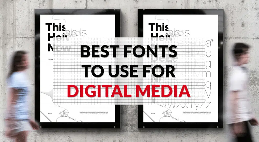 Best Fonts to Use for Digital Media