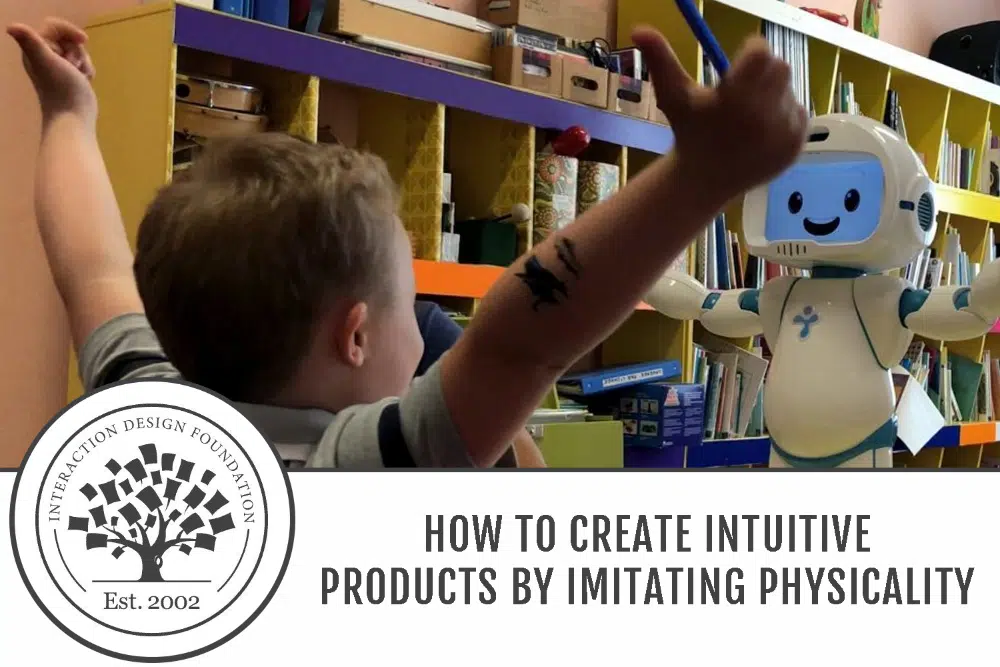 How to create intuitive products by imitating physicality