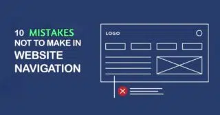 Mistakes Not to Make in Website Navigation