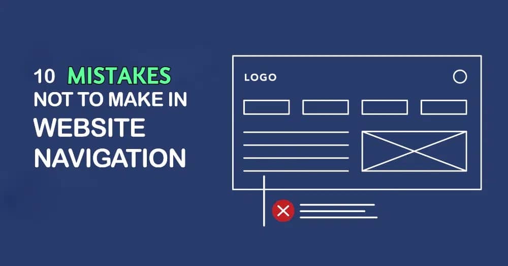 Mistakes Not to Make in Website Navigation