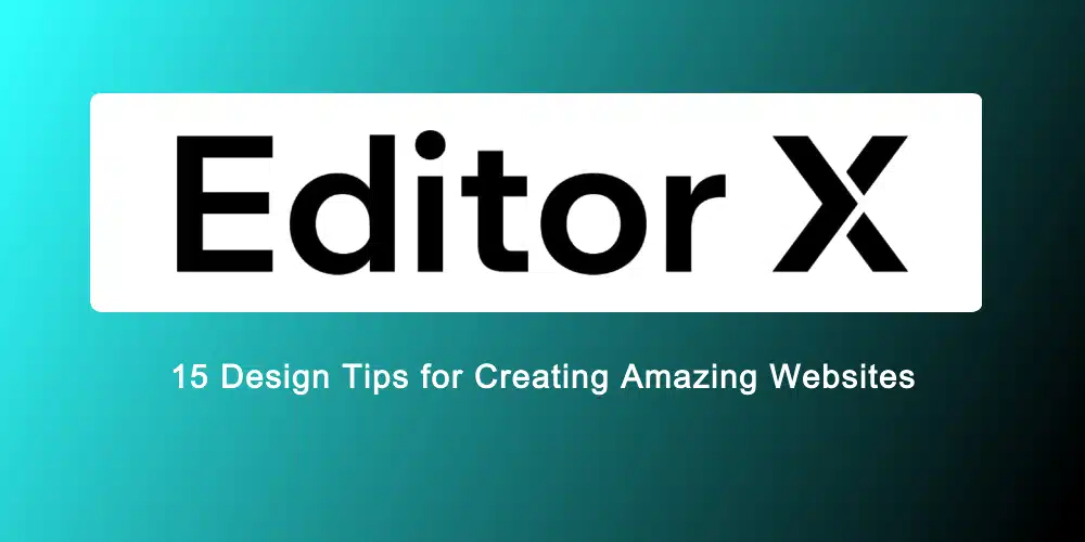 Editor X Design Tips